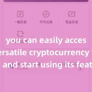 you can easily access this versatile cryptocurrency wallet and start using its features to manage your digital assets. Click on the following link to download the Bitpie wallet: [insert download link]